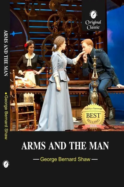 ARMS AND THE MAN By George Bernard Shaw  (Paperback, Dr. Murari Lal Agarwal)